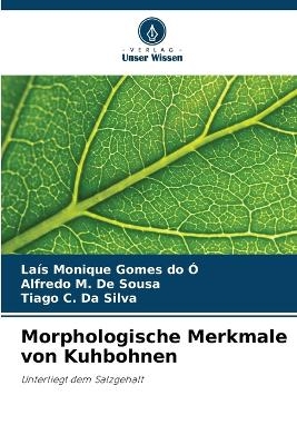 Morphologische Merkmale von Kuhbohnen - La&iacute;s Monique Gomes do &Oacute;, Alfredo M de Sousa, Tiago C Da Silva