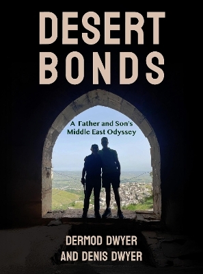 Desert Bonds - Dermod Dwyer, Denis Dwyer
