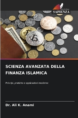 Scienza Avanzata Della Finanza Islamica - Dr Ali K Anami
