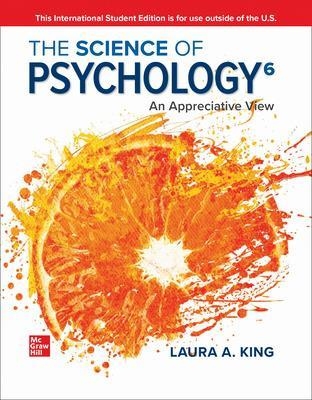 The Science of Psychology: An Appreciative View ISE - Laura King