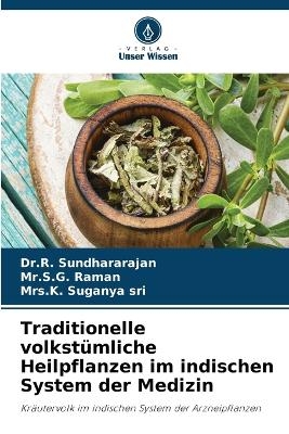 Traditionelle volkstümliche Heilpflanzen im indischen System der Medizin