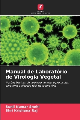 Manual de Laborat&oacute;rio de Virologia Vegetal - Sunil Kumar Snehi, Shri Krishana Raj