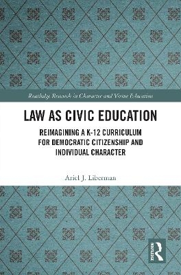 Law as Civic Education - Ariel Liberman