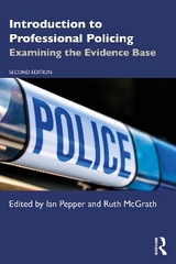 Introduction to Professional Policing - Pepper, Ian; McGrath, Ruth