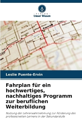 Fahrplan f&uuml;r ein hochwertiges, nachhaltiges Programm zur beruflichen Weiterbildung - Leslie Puente-Ervin