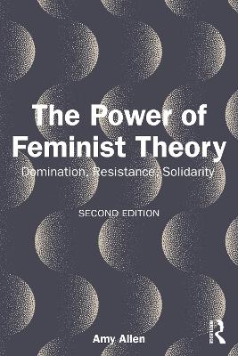 The Power of Feminist Theory - Amy Allen