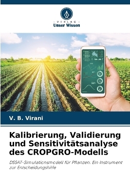 Kalibrierung, Validierung und Sensitivitätsanalyse des CROPGRO-Modells