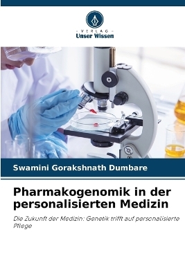 Pharmakogenomik in der personalisierten Medizin - Swamini Gorakshnath Dumbare