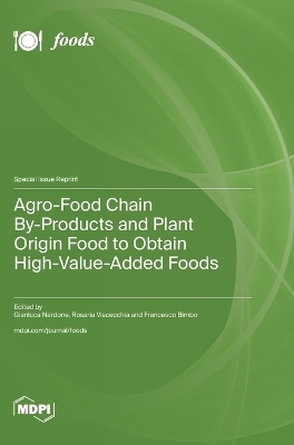 Agro-Food Chain By-Products and Plant Origin Food to Obtain High-Value-Added Foods