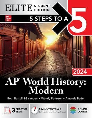 5 Steps to a 5: AP World History: Modern 2024 Elite Student Edition - Beth Bartolini-Salimbeni, Wendy Petersen, Amanda Bader
