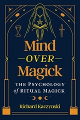 Mind over Magick - Richard Kaczynski