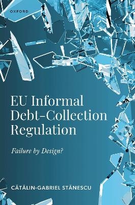 EU Informal Debt-Collection Regulation - Cătălin-Gabriel Stănescu