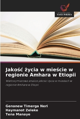 Jakośc życia w mieście w regionie Amhara w Etiopii - Genanew Timerga Neri, Haymanot Zeleke, Tena Manaye