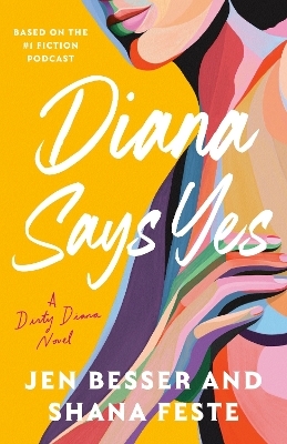 Diana Says Yes - Jen Besser, Shana Feste