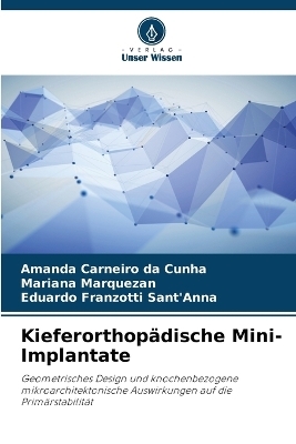 Kieferorthop&auml;dische Mini-Implantate - Amanda Carneiro da Cunha, Mariana Marquezan, Eduardo Franzotti Sant'Anna