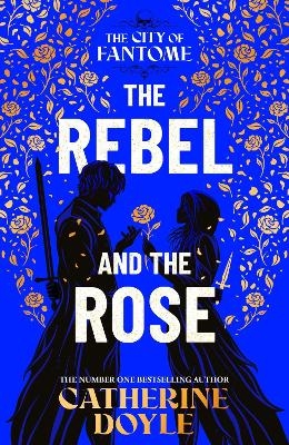 The Rebel and the Rose - Catherine Doyle