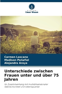 Unterschiede zwischen Frauen unter und über 75 Jahren - Carmen Lascano, Madison Peñafiel, Alejandra Araya