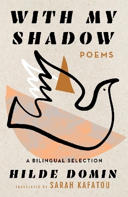 With My Shadow - Hilde Domin
