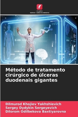 Método de tratamento cirúrgico de úlceras duodenais gigantes