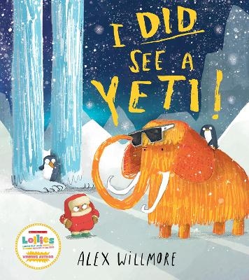 I Did See a Yeti! - Alex Willmore