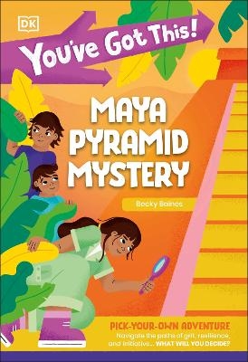 You've Got This! Maya Pyramid Mystery -  Dk