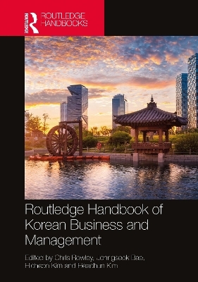 Routledge Handbook of Korean Business and Management - 