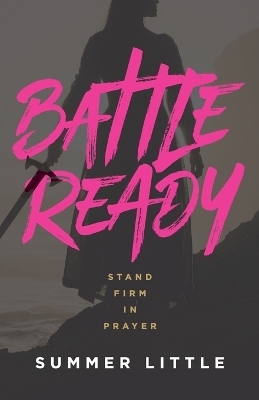 Battle Ready - Summer Little