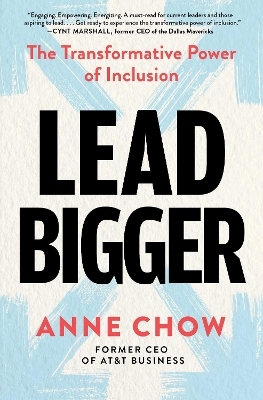 Lead Bigger - Anne Chow