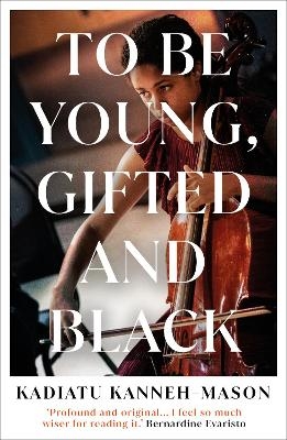 To Be Young, Gifted and Black - Kadiatu Kanneh-Mason