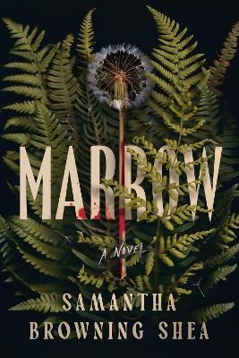 Marrow - Samantha Browning Shea