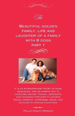 The Beautiful Golden Family Part 1 - Pallavi Kakoti McHugh