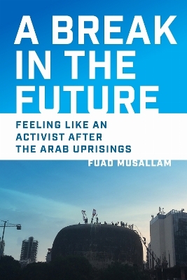 A Break in the Future - Fuad Musallam
