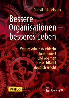Bessere Organisationen, besseres Leben