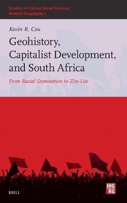 Geohistory, Capitalist Development, and South Africa - Kevin Cox