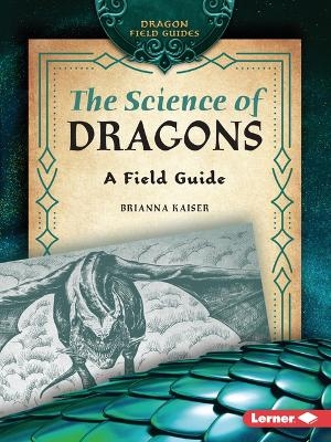 The Science of Dragons - Brianna Kaiser
