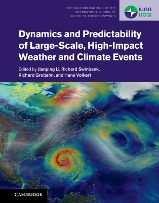 Dynamics and Predictability of Large-Scale, High-Impact Weather and Climate Events