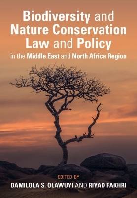 Biodiversity and Nature Conservation Law and Policy in the Middle East and North Africa Region - 