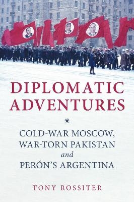 Diplomatic Adventures - Tony Rossiter