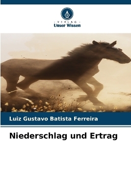 Niederschlag und Ertrag - Luiz Gustavo Batista Ferreira