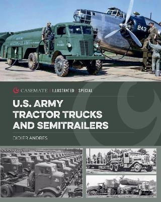 U.S. Army Tractor Trucks and Semitrailers - Didier Andres