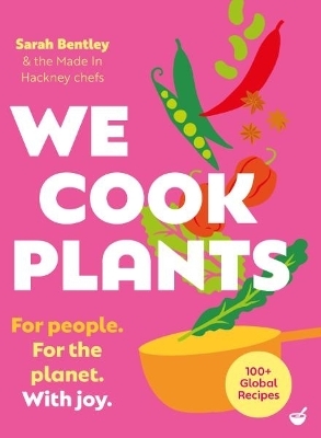 We Cook Plants - Sarah Bentley