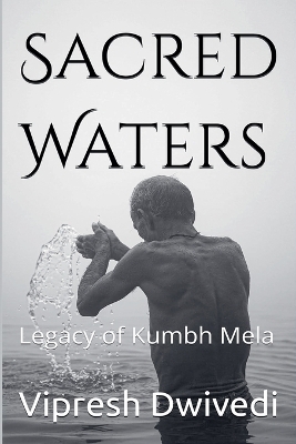 Sacred Waters - Vipresh Dwivedi