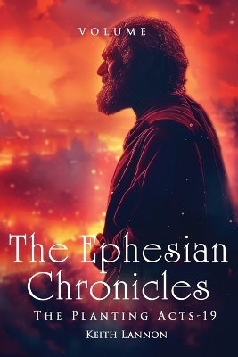 The Ephesian Chronicles - Keith Lannon