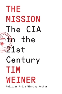 The Mission - Tim Weiner
