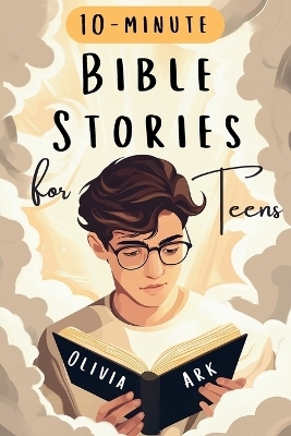 Bible Stories for Teens - Olivia Ark