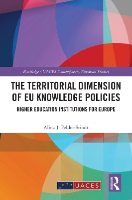 The Territorial Dimension of EU Knowledge Policies - Alina J. Felder-Stindt