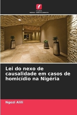 Lei do nexo de causalidade em casos de homic&iacute;dio na Nig&eacute;ria - Ngozi Alili
