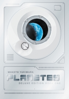 Planetes Deluxe Edition Book 1 - Makoto Yukimura