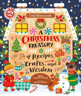 A Christmas Treasury of Recipes, Crafts, and Wisdom - Angela Ferraro-Fanning