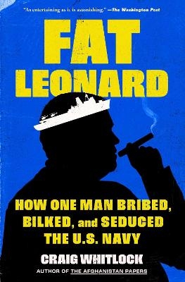 Fat Leonard - Craig Whitlock